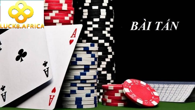 Bài Tấn Luck8 Giải Trí Số 1 Việt Nam 2 Bài Tấn Luck8 là gì?